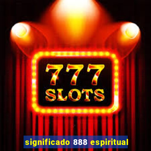 significado 888 espiritual